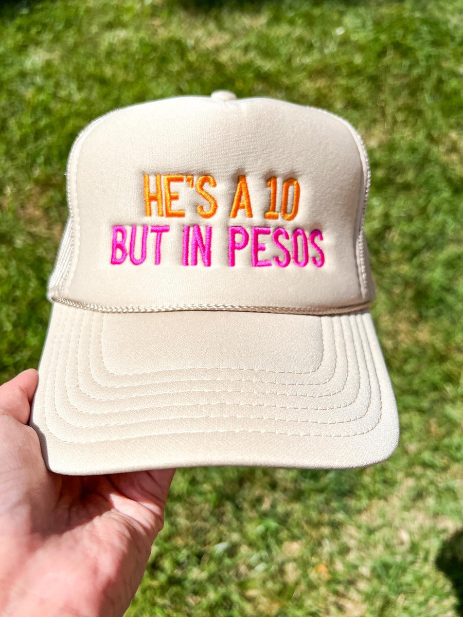 he's a 10 but in pesos hat